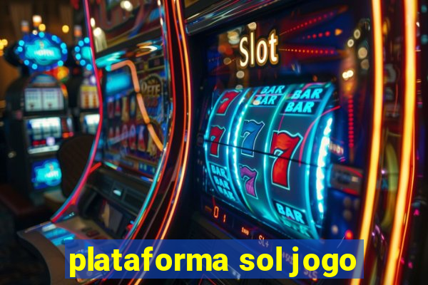 plataforma sol jogo